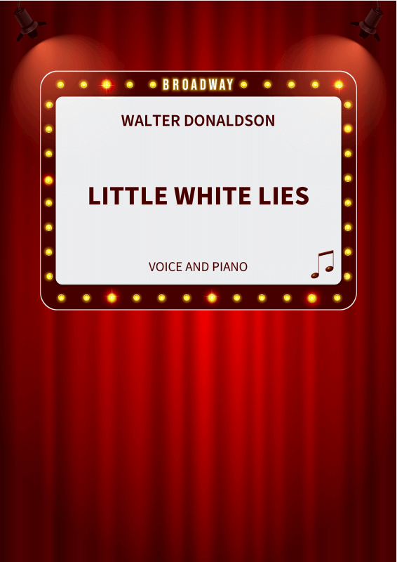 Produktbild zu: Little White Lies - Timeless Tin Pan Alley Classic - Vocal & Piano in G Major with LyricsWalter Donaldson