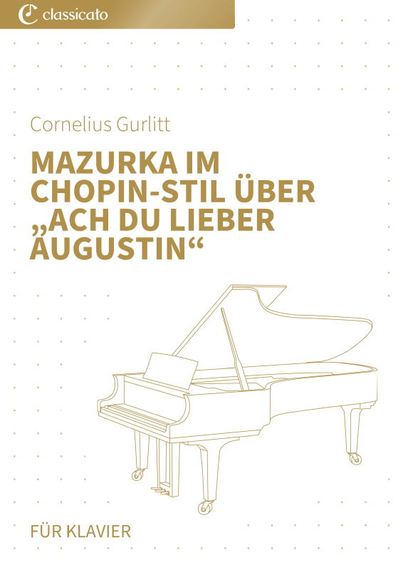 Produktbild zu: Mazurka im Chopin-Stil über "Ach du lieber Augustin"Cornelius Gurlitt