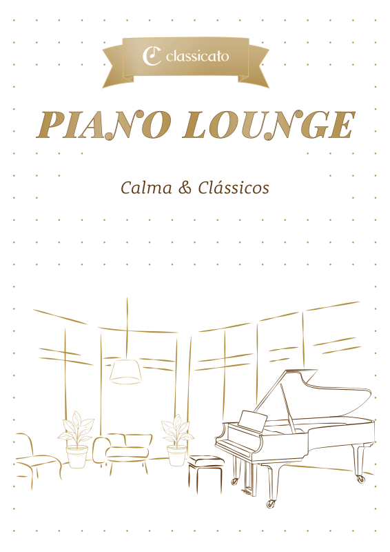Produktbild zu: Piano Lounge - Calma & ClássicosErik Satie / Frédéric Chopin / Edvard Grieg / Dora Pejacevic