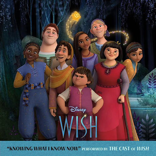 cover: Knowing What I Know Now (from Wish), Ariana DeBose, Angelique Cabral and The Cast Of Wish