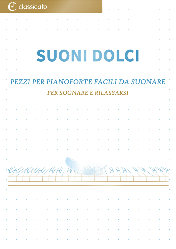 Produktbild zu: Suoni dolci - Pezzi per pianoforte facili da suonare per sognare e rilassarsiErik Satie / Robert Schumann / Frédéric Chopin / Claude Debussy