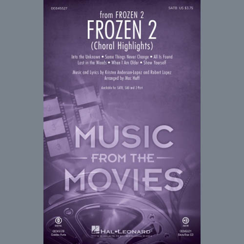 cover: Frozen 2 (Choral Highlights) (arr. Mac Huff), Kristen Anderson-Lopez & Robert Lopez, Chor
