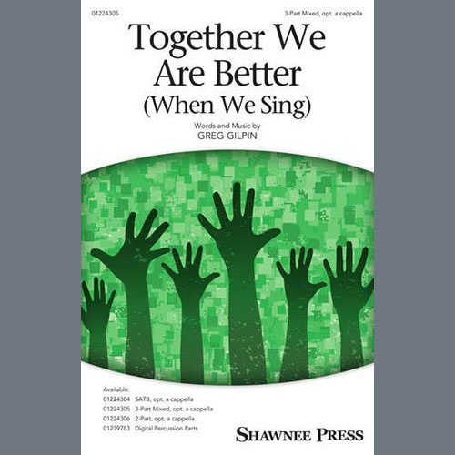 cover: Together We Are Better (When We Sing), Greg Gilpin