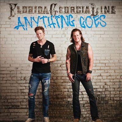 cover: Anything Goes, Florida Georgia Line
