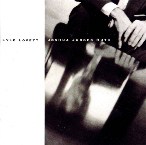 cover: She's Already Made Up Her Mind, Lyle Lovett, Gesang, Gitarre, Klavier