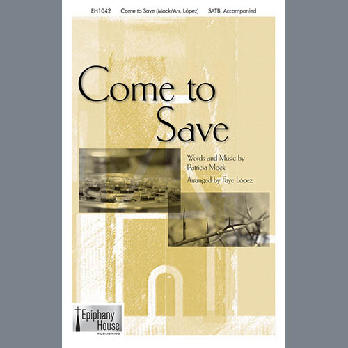 cover: Come To Save (arr. Faye Lopez), Patricia Mock