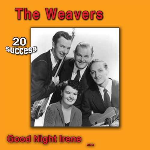 cover: Goodnight, Irene, The Weavers