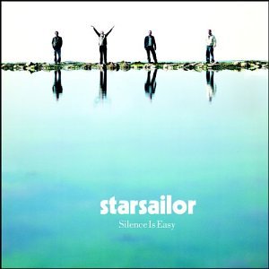 cover: Silence Is Easy, Starsailor