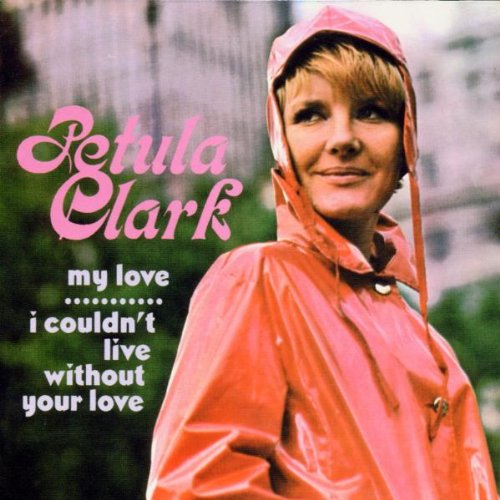 cover: I Couldn't Live Without Your Love, Petula Clark, Melodieinstrument