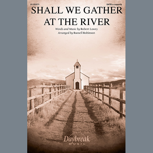 cover: Shall We Gather At The River (arr. Russell Robinson), Robert Lowry