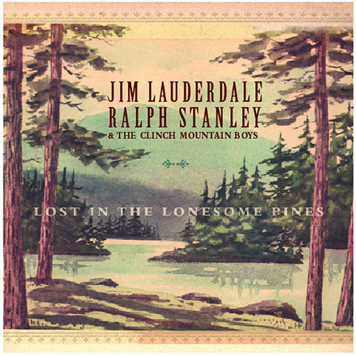 cover: Lost In The Lonesome Pines, Jim Lauderdale, Ralph Stanley & The Clinch Mountain Boys, Gesang, Gitarre, Klavier