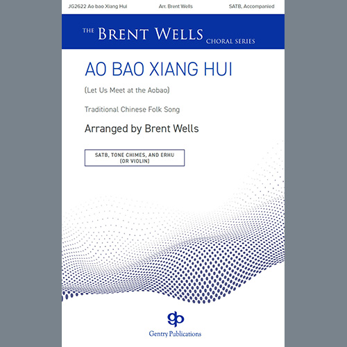 cover: Ao Bao Xiang Hui (Let Us Meet at the Aobao) (arr. Brent Wells), Traditional Chinese Folk Song, Chor