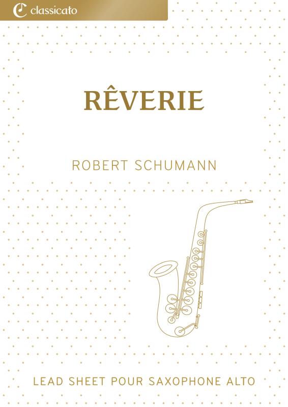 cover: Rêverie - Version légère de Scènes d´enfants, , Altsaxophon in Es Solo und Akkorde - Leadsheet