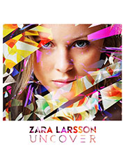 cover: Uncover, Zara Larsson