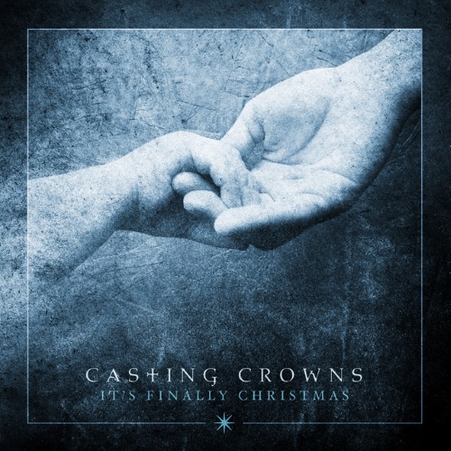 cover: Gloria / Angels We Have Heard On High, Casting Crowns