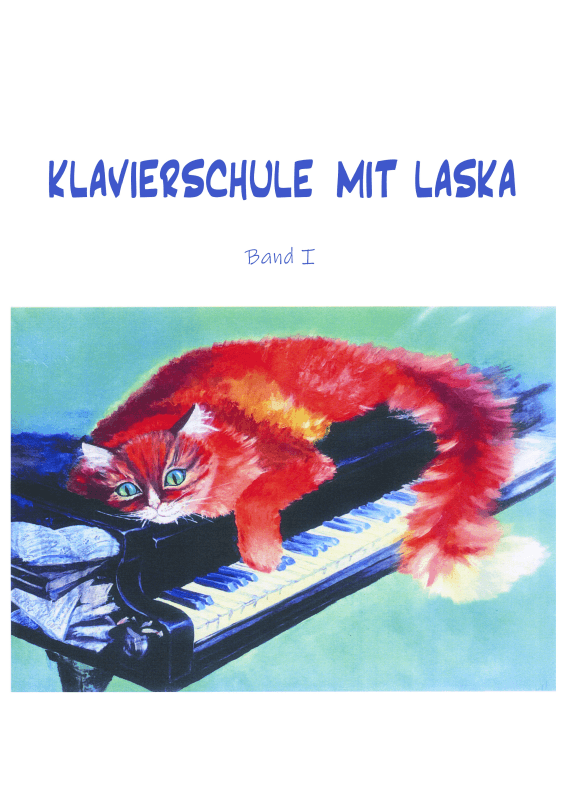 cover: Klavierschule mit Laska - Freie Hände - viel Fantasie & Inspiration - ganz leicht zur ausdrucksvollen Klaviermusik, , Klavier Solo