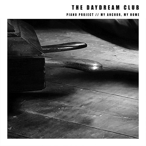 cover: My Anchor, My Home, The Daydream Club, Klavier