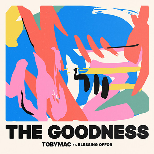cover: The Goodness (feat. Blessing Offor), tobyMac