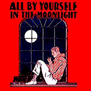 cover: All By Yourself In The Moonlight, Jay Wallis