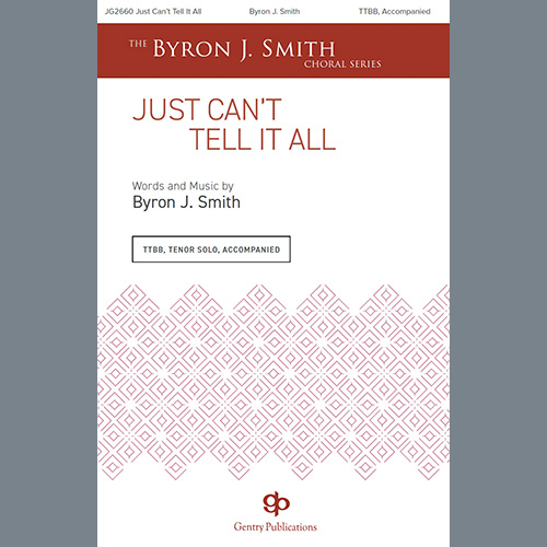cover: Just Can't Tell It All, Byron J. Smith, Chor