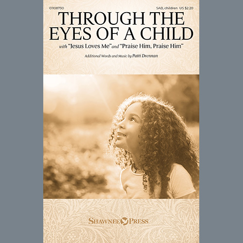 cover: Through The Eyes Of A Child (with "Jesus Loves Me" and "Praise Him, Praise Him"), Patti Drennan, Chor