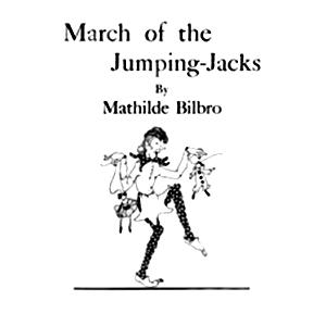 cover: March Of The Jumping-Jacks, Mathilde Bilbro