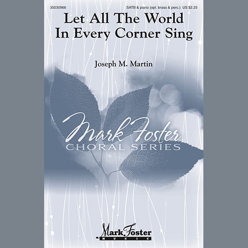 cover: Let All The World In Every Corner Sing, Joseph M. Martin, Chor