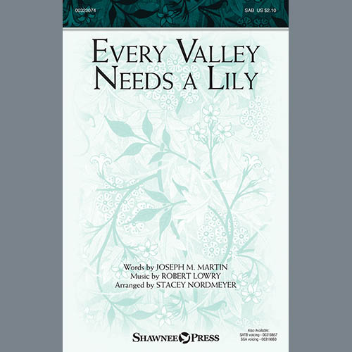 cover: Every Valley Needs A Lily (arr. Stacey Nordmeyer), Joseph M. Martin and Robert Lowry, Chor