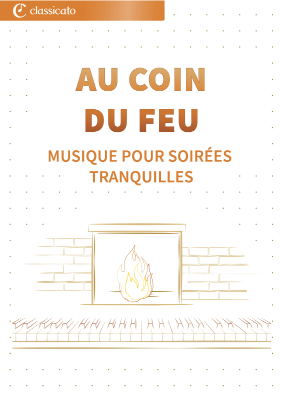 Produktbild zu: Au coin du feu - Musique pour soirées tranquillesClaude Debussy / Anton Bruckner / Erik Satie / Franz Liszt / Piotr Ilitch Tchaïkovski