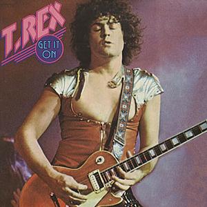 cover: Bang A Gong (Get It On), T. Rex
