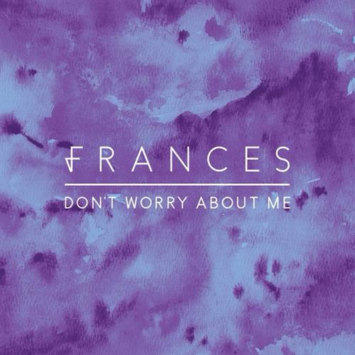 cover: Don't Worry About Me, Frances