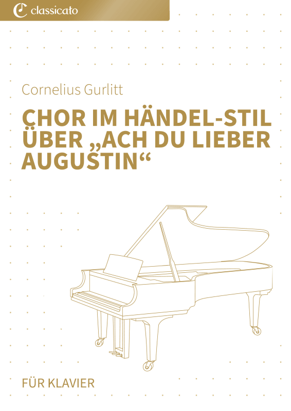 Produktbild zu: Chor im Händel-Stil über "Ach du lieber Augustin"Cornelius Gurlitt