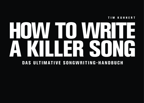 Produktbild zu: How To Write A Killer SongTim Kuhnert