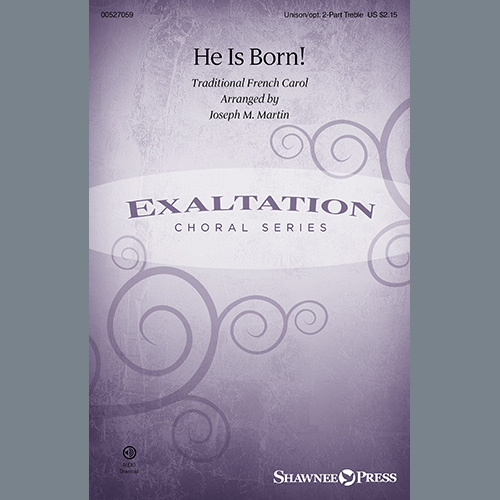 cover: He Is Born! (arr. Joseph M. Martin), Traditional French Carol