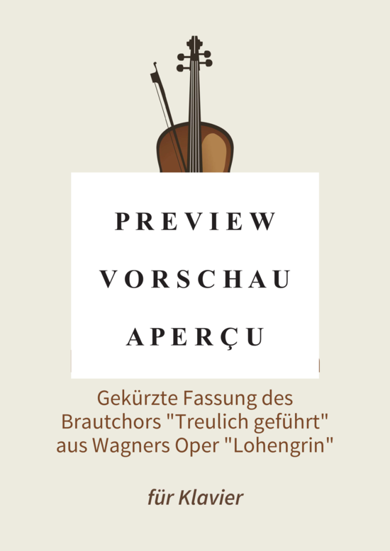 gallery: Hochzeitsmarsch - Gekürzte Fassung des Brautchors Treulich geführt aus Wagners Oper Lohengrin , , (Klavier Solo)