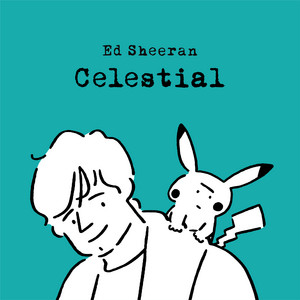 cover: Celestial, Ed Sheeran
