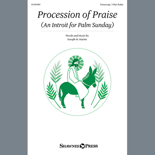 cover: Procession Of Praise (An Introit For Palm Sunday), Joseph M. Martin