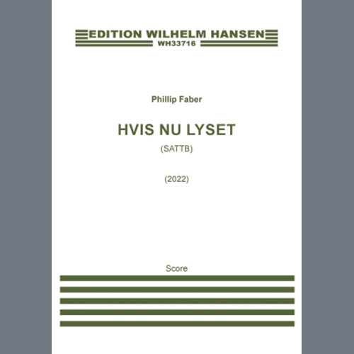 cover: Hvis Nu Lyset (SATTB), Phillip Faber