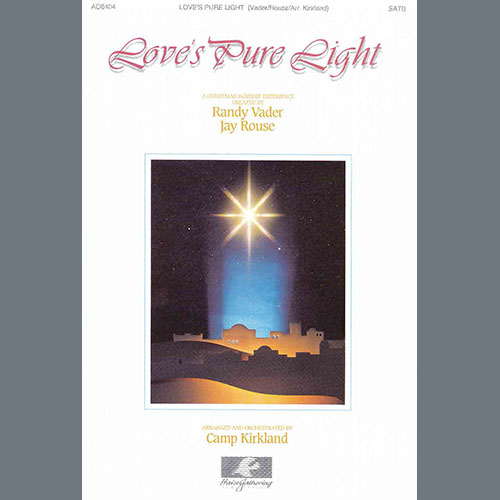 cover: Love's Pure Light (arr. Camp Kirkland), Randy Vader and Jay Rouse, Chor