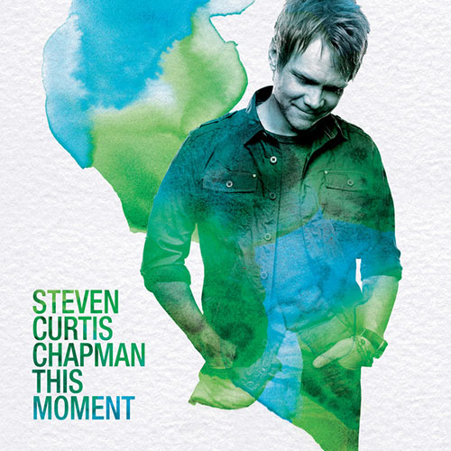 cover: You Are Being Loved, Steven Curtis Chapman