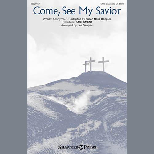 cover: Come, See My Savior, Lee Dengler