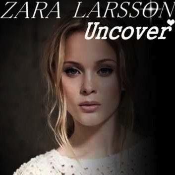 cover: Uncover, Zara Larsson