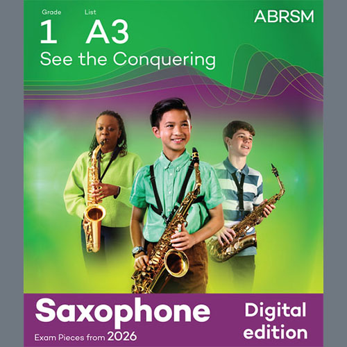 Product picture to: See, the Conquering (Grade 1, list A3, from the ABRSM Saxophone Syllabus from 2026)