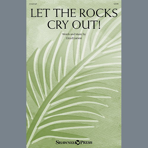 cover: Let The Rocks Cry Out! (An Anthem For Palm Sunday), Lloyd Larson