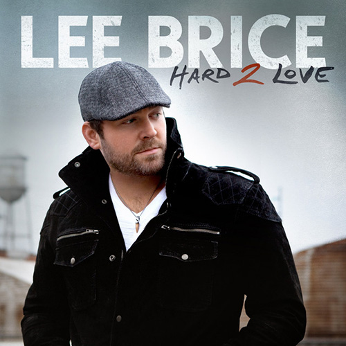 cover: Hard To Love, Lee Brice