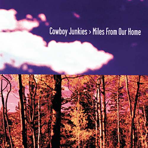 cover: Miles From Our Home, Cowboy Junkies
