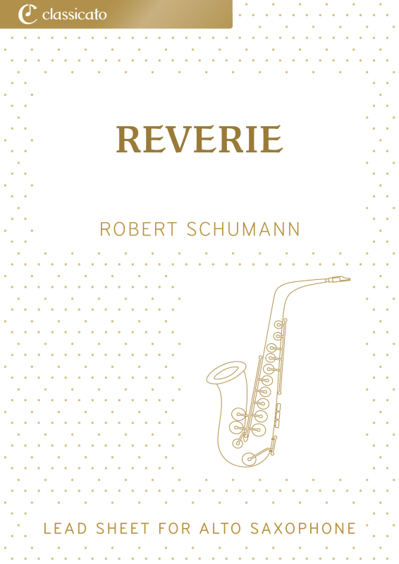 cover: Reverie - Simplified Version from Scenes from Childhood, Op. 15, , Altsaxophon in Es Solo und Akkorde - Leadsheet
