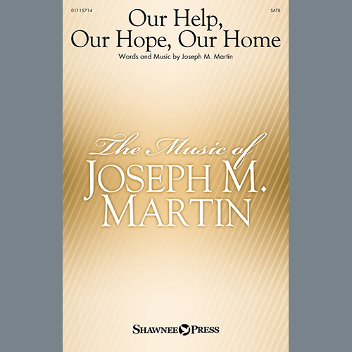 cover: Our Help, Our Hope, Our Home, Joseph M. Martin, Chor