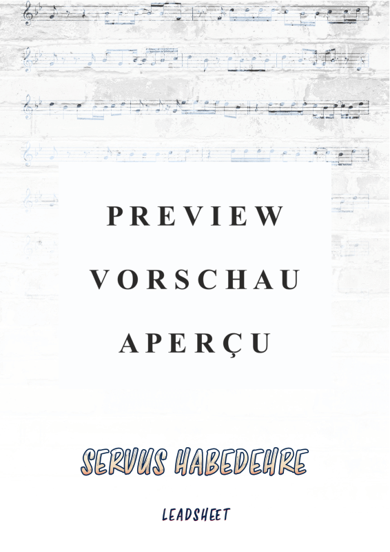 gallery: Servus Habedehre, DeSchoWieda, (Leadsheet)