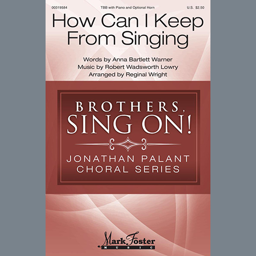 cover: How Can I Keep From Singing (arr. Reginal Wright), Anna Bartlett Warner and Robert Wadsworth Lowry, Chor